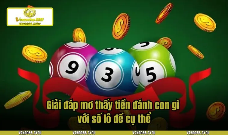 Giải đáp mơ thấy tiền đánh con gì với số lô đề cụ thể